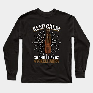 Keep Calm and play Nyckelharpa Long Sleeve T-Shirt